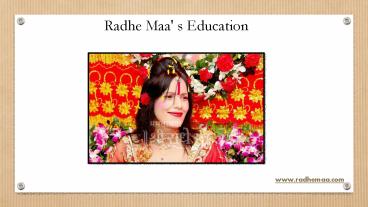 Radhe Maa' s Education