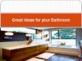 Great Ideas for your Bathroom PowerPoint PPT Presentation