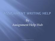 Assignment writing help services by Assignment help hub