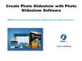 Create photo slideshow with photo slideshow software PowerPoint PPT Presentation