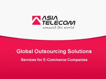 Global Outsourcing Services Provided by Asiatel