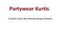 Partywear Kurtis: Most Wearable Designs & Patterns PowerPoint PPT Presentation
