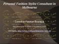 Fashion Consultants Melbourne PowerPoint PPT Presentation