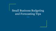 Small Business Budgeting and Forecasting Tips