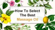 How To Select The Best Massage Oil