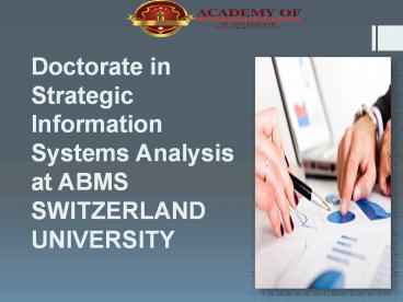 Doctorate in Strategic Information Systems Analysis at ABMS SWITZERLAND UNIVERSITY