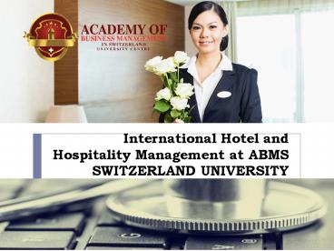 International Hotel and Hospitality Management at ABMS SWITZERLAND UNIVERSITY