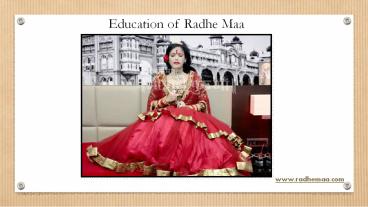 Education of Radhe Maa