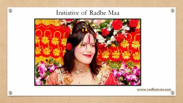 Initiative of Radhe Maa
