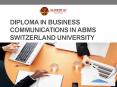 Diploma in Business Communications in ABMS SWITZERLAND UNIVERSITY PowerPoint PPT Presentation