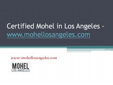 Certified Mohel in Los Angeles - www.mohellosangeles.com (1)