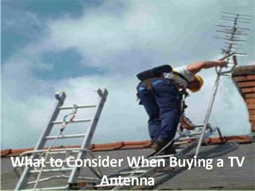 What to Consider When Buying a TV Antenna