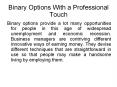 Use Binary Options With a Professional Touch PowerPoint PPT Presentation