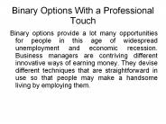 Use Binary Options With a Professional Touch
