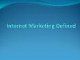 Internet Marketing Defined PowerPoint PPT Presentation