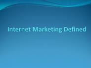 Internet Marketing Defined