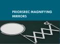 Priorsrec MAGNIFYING MIRRORS PowerPoint PPT Presentation