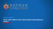 What are Inspection Fees When Purchasing a New Home?