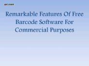 Remarkable Features Of Free Barcode Software For Commercial Purposes