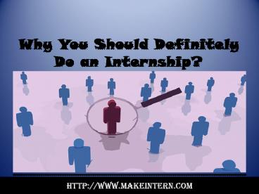 Why You Should Definitely Do an Internship?