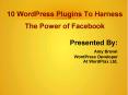 10 WordPress Plugins To Harness The Power of Facebook PowerPoint PPT Presentation