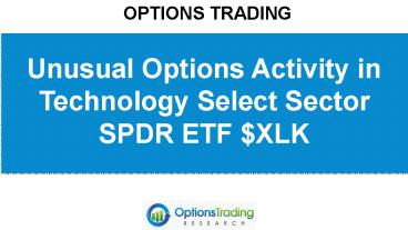 Unusual Options Activity in Technology Select Sector SPDR ETF $XLK