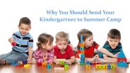 Why You Should Send Your Kindergartner to Summer Camp