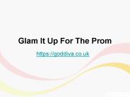 Glam It Up For The Prom