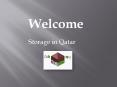 Hiring commercial storage services in Qatar read this 5 tips PowerPoint PPT Presentation