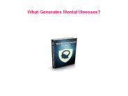 What Generates Mental Illnesses?