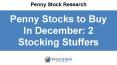 Penny Stocks to Buy In December: 2 Stocking Stuffers
