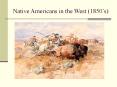 Native Americans in the West (1850 PowerPoint PPT Presentation
