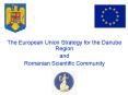The European Union Strategy for the Danube Region PowerPoint PPT Presentation