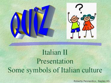 Italian II Presentation Some symbols of Italian culture