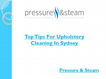 Top Tips For Upholstery Cleaning In Sydney
