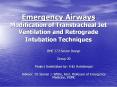 Emergency Airways Modification of Transtracheal Jet Ventilation and Retrograde Intubation Techniques PowerPoint PPT Presentation