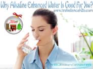 Why Alkaline Enhanced Water Is Good For You