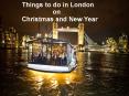 Things to do in London At Christmas and New Year PowerPoint PPT Presentation