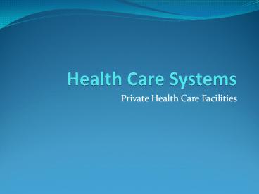 Health Care Systems