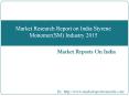 Market Research Report on India Styrene Monomer(SM) Industry 2015 PowerPoint PPT Presentation