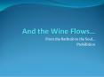 And the Wine Flows PowerPoint PPT Presentation