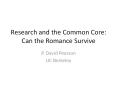 Research and the Common Core: Can the Romance Survive PowerPoint PPT Presentation