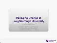 Managing Change at Loughborough University PowerPoint PPT Presentation