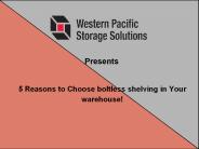 5 Reasons to Choose boltless shelving in Your warehouse!
