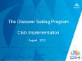 The Discover Sailing Program Club Implementation PowerPoint PPT Presentation