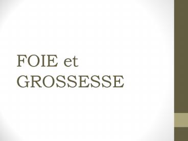 FOIE et GROSSESSE