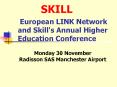 European%20LINK%20Network%20and%20Skill's%20Annual%20Higher%20Education%20Conference PowerPoint PPT Presentation