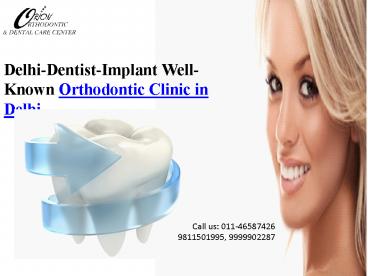 Delhi-Dentist-Implant Well-Known Orthodontic Clinic in Delhi