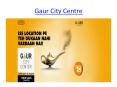 39.99 Lacs Onwards Shop Gaur City Centre In Greater Noida West