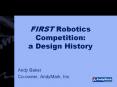 FIRST Robotics Competition: a Design History PowerPoint PPT Presentation